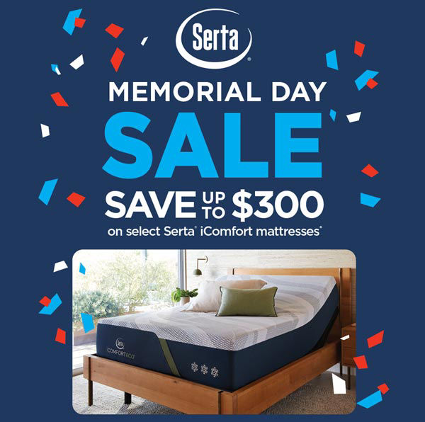Serta Memorial Day Sale - Save up to $300 on select iComfort mattresses
